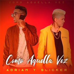 Disco Como Aquella Vez de Adrián y Slicker