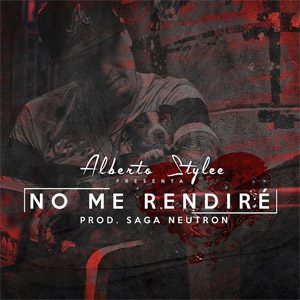 Disco No Me Rendire de Alberto Stylee