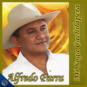 Disco Mi Soga Cachilapera de Alfredo Parra