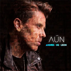Disco Aún de Andrés De León