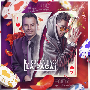 Disco El Que La Hace La Paga de Andy Rivera