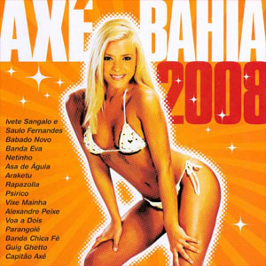 Disco Axe bahia 2008 pop de Axé Bahía