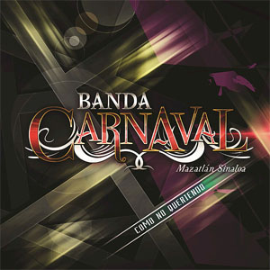 Disco Como No Queriendo de Banda Carnaval