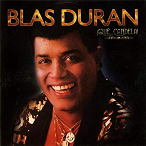 Disco ¡Qué Candela! de Blas Durán