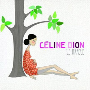 Disco Le Miracle de Celine Dion