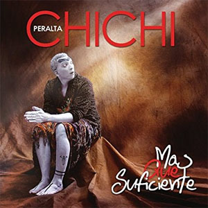 Disco Más Que Suficiente de Chichi Peralta