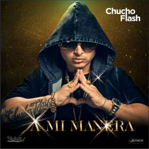 Disco A Mi Manera de Chucho Flash