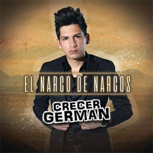 Disco El Narco De Narcos de Crecer Germán