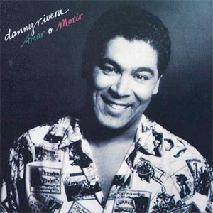 Disco Amar O Morir de Danny Rivera