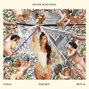 Disco Todas Seremos Reinas de Denise Rosenthal