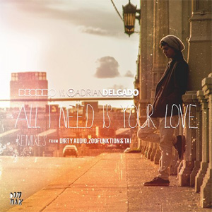 Disco All I Need Is Your Love (Remixes) de Deorro
