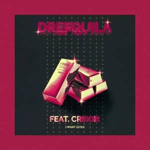 Disco I Want Gold de DrefQuila