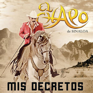 Disco Mis Decretos de El Chapo de Sinaloa