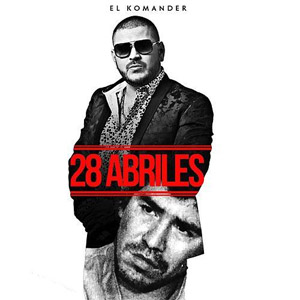 Disco 28 Abriles de El Komander