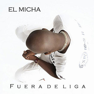 Disco Fuera de Liga de El Micha