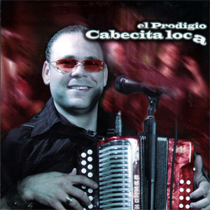 Disco Cabecita Loca de El Prodigio
