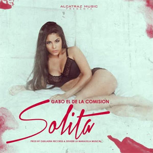 Disco Solita de Gabo El De La Comisión