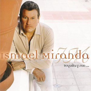Disco Tequila Y Ron de Ismael Miranda