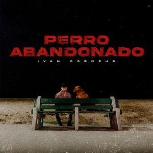 Disco Perro Abandonado de Iván Cornejo