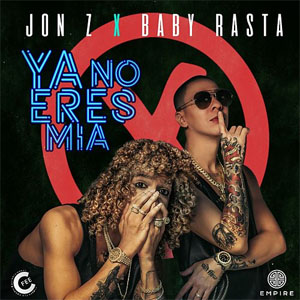 Disco Ya No Eres Mía de Jon Z