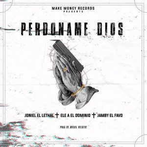 Disco Perdóname Dios de Joniel El Lethal