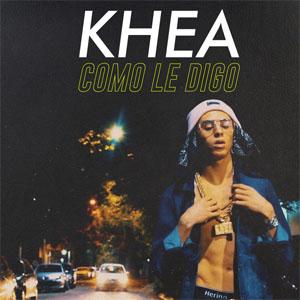 Disco Como Le Digo de Khea