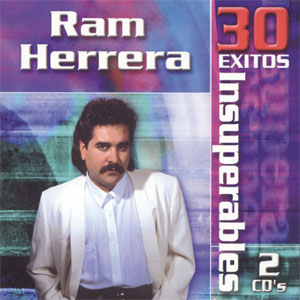Disco 30 Éxitos Insuperables de Ram Herrera