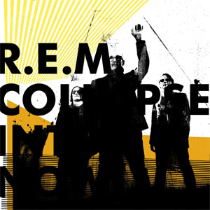 Disco Collapse Into Now de R.E.M.